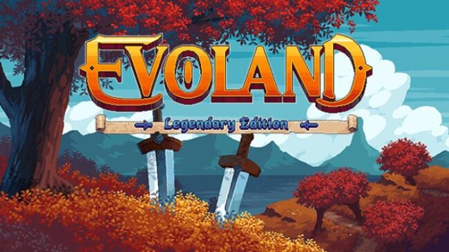 for mac download Evoland Legendary Edition