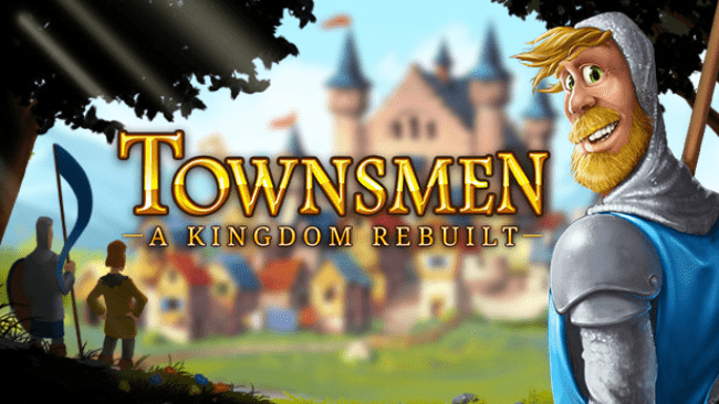 Townsmen – A Kingdom Rebuilt Free Download